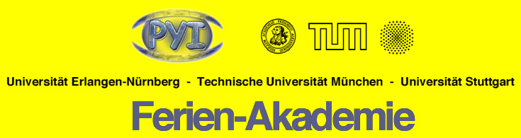 Ferienakademie Universität Erlangen-Nürnberg - Technische Universität  München - Universität Stuttgart